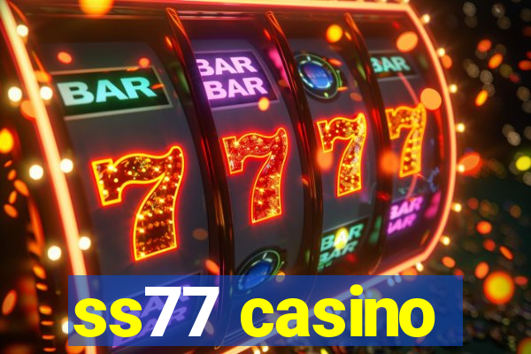 ss77 casino