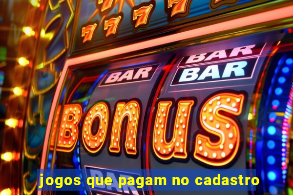 jogos que pagam no cadastro