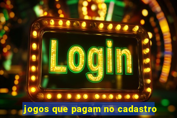 jogos que pagam no cadastro