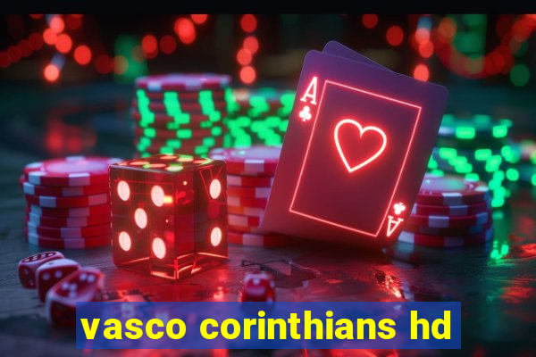 vasco corinthians hd