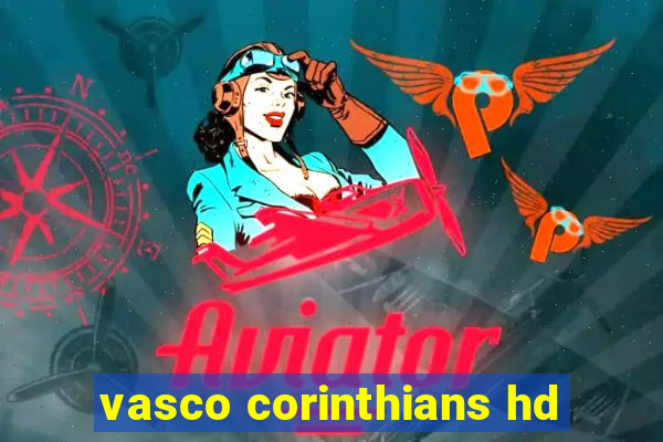 vasco corinthians hd
