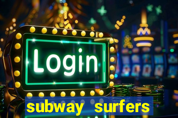 subway surfers dinheiro pix