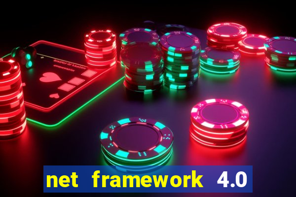net framework 4.0 v 30319 windows 7
