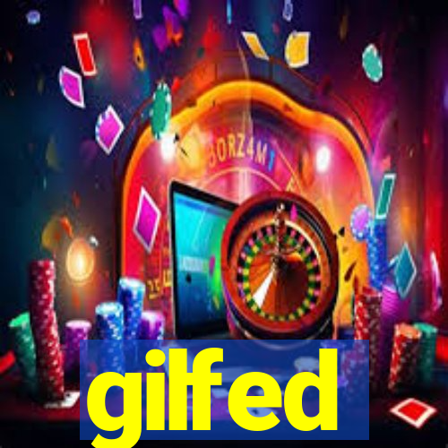 gilfed