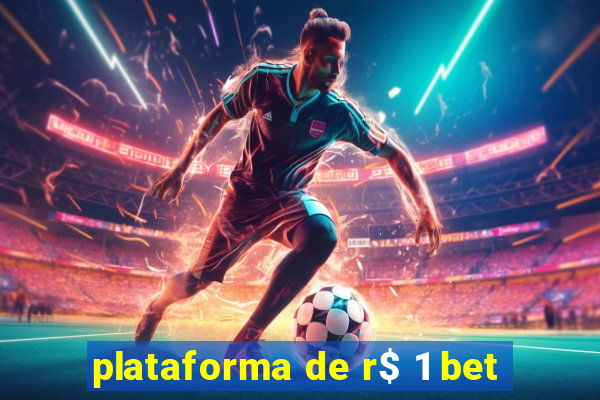 plataforma de r$ 1 bet
