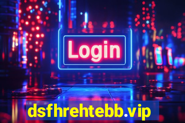 dsfhrehtebb.vip