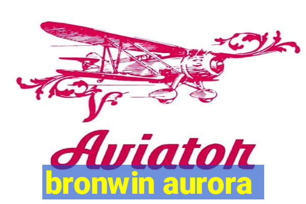 bronwin aurora