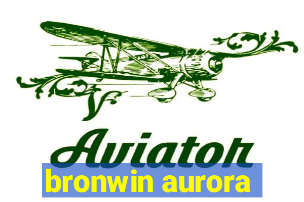bronwin aurora
