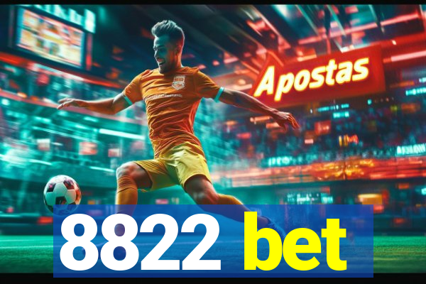 8822 bet