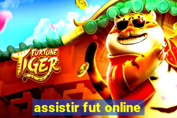 assistir fut online