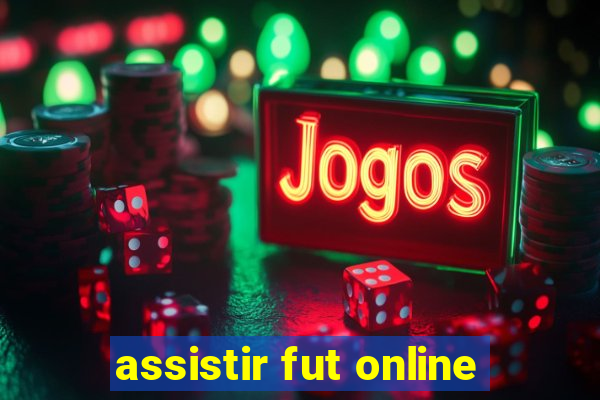 assistir fut online