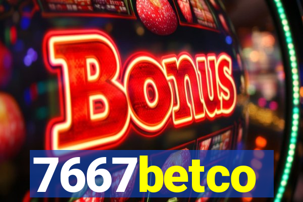 7667betco