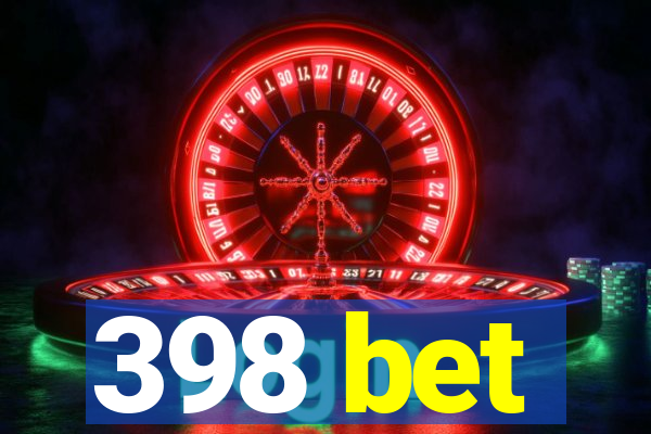 398 bet