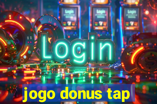 jogo donus tap