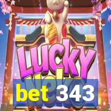 bet 343