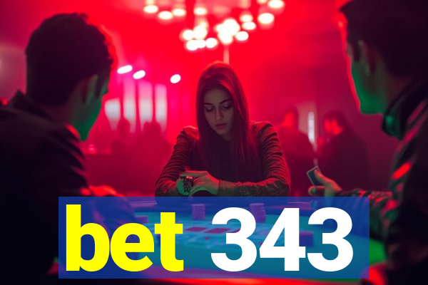 bet 343