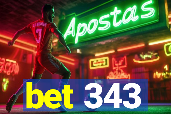 bet 343