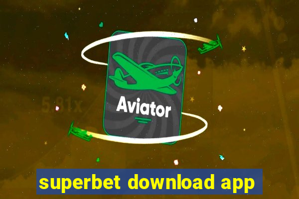superbet download app