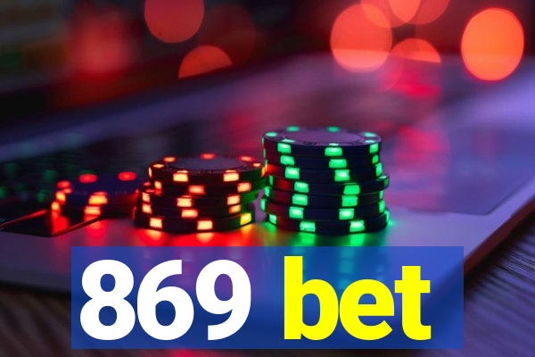 869 bet