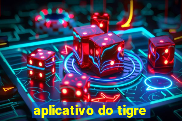 aplicativo do tigre