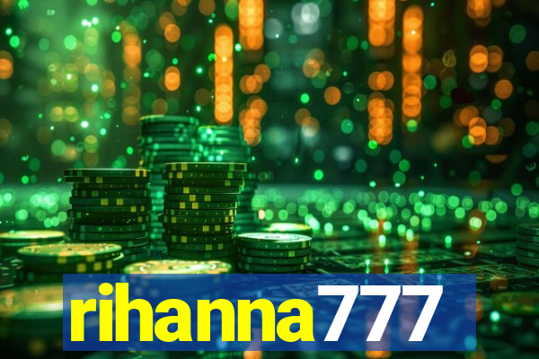 rihanna777