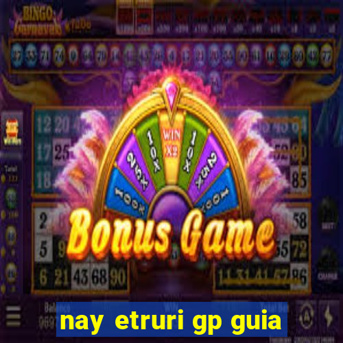 nay etruri gp guia