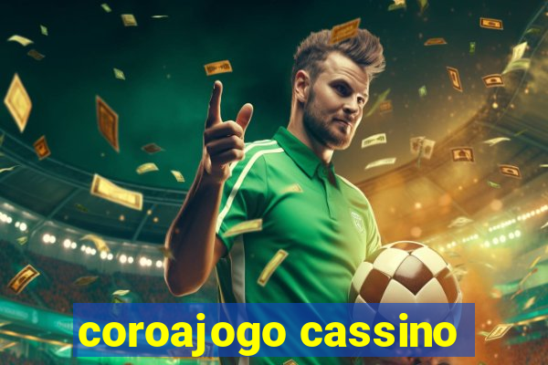 coroajogo cassino