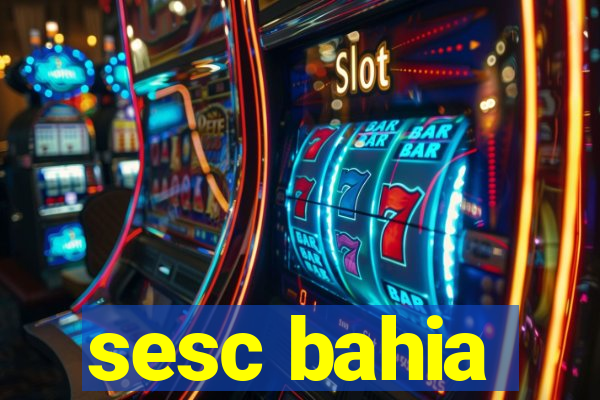 sesc bahia