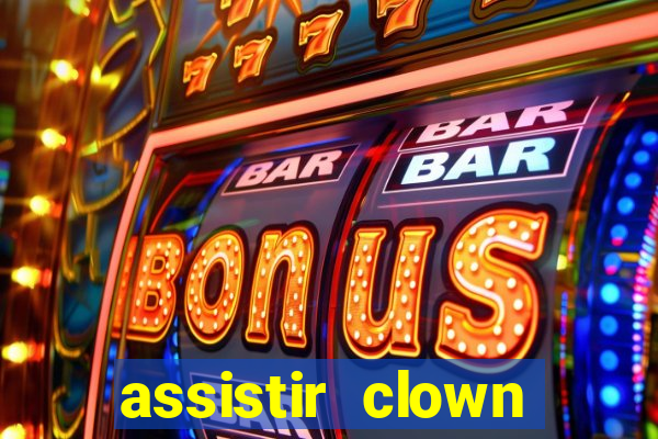 assistir clown (2014 dublado mega filmes)