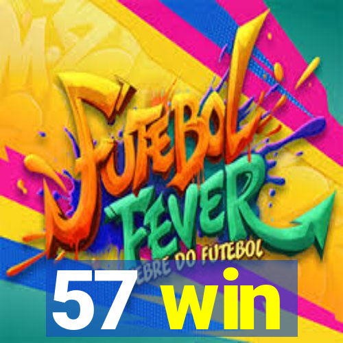 57 win