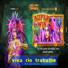 viva rio trabalhe conosco 2024