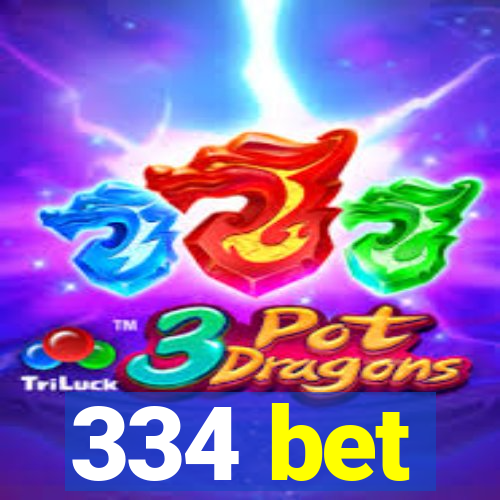 334 bet