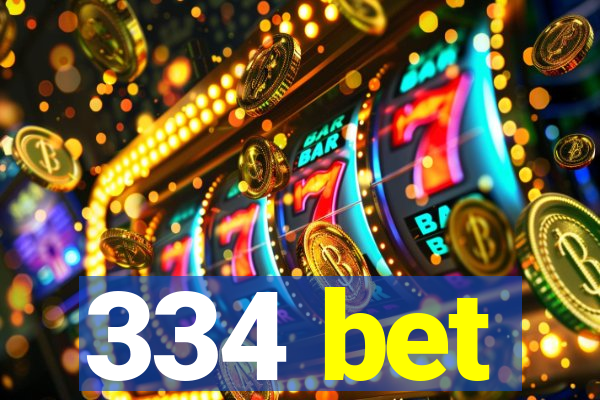 334 bet
