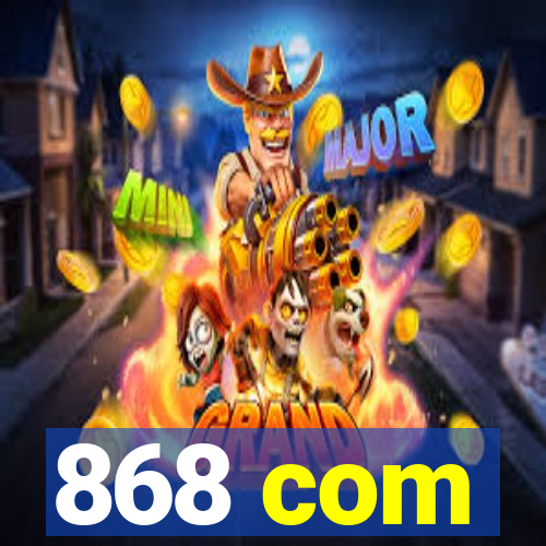 868 com