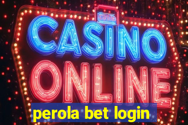 perola bet login