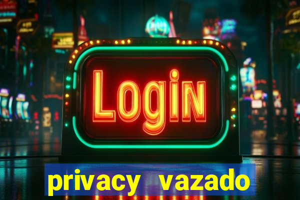 privacy vazado belle belinha