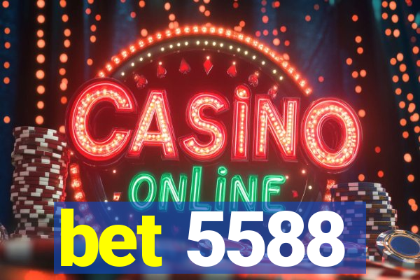 bet 5588
