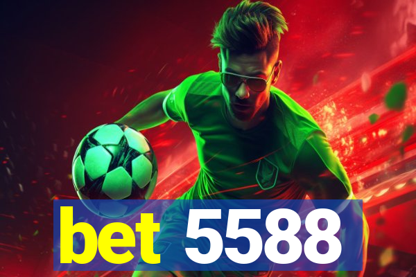 bet 5588