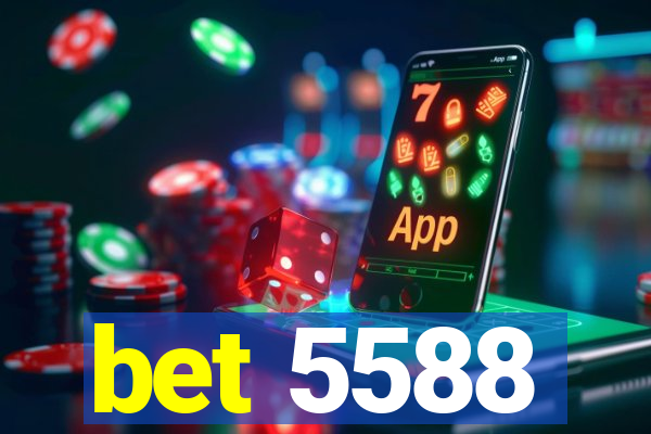 bet 5588