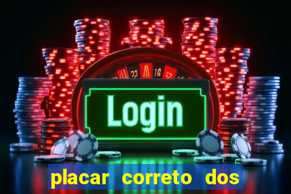 placar correto dos jogos de hoje
