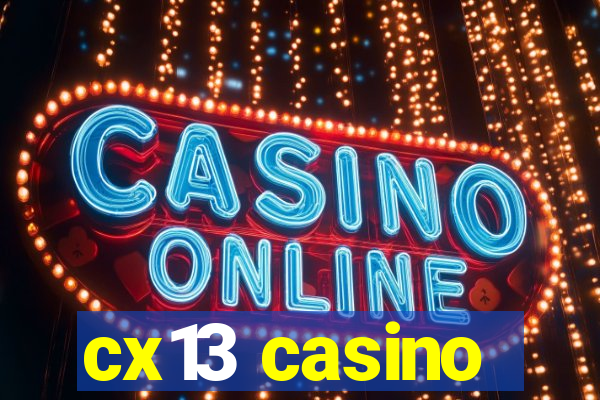 cx13 casino