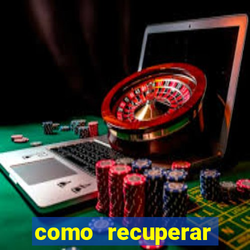 como recuperar dinheiro perdido na betano