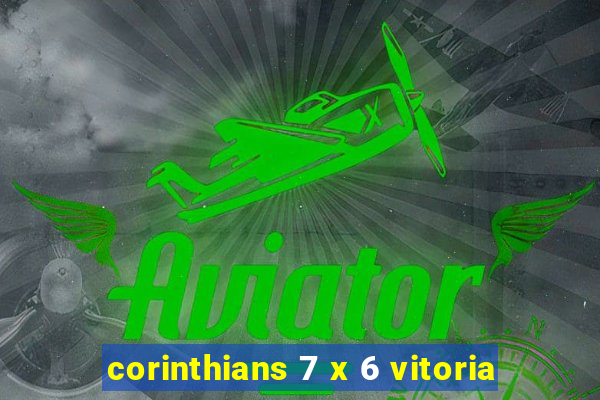 corinthians 7 x 6 vitoria