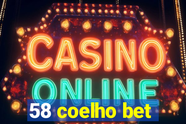 58 coelho bet