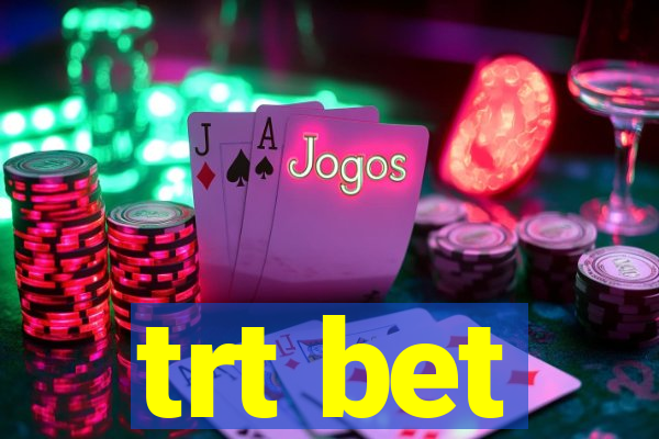 trt bet