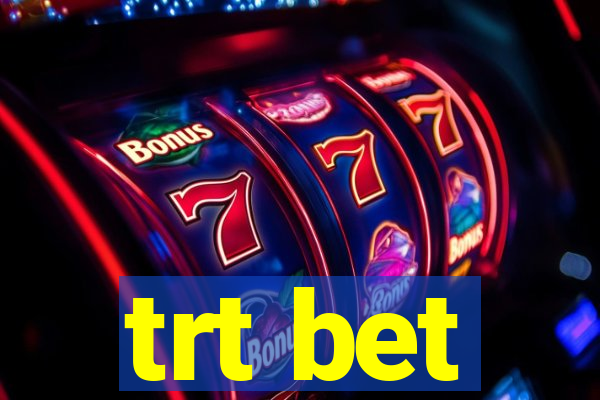 trt bet