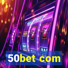 50bet com