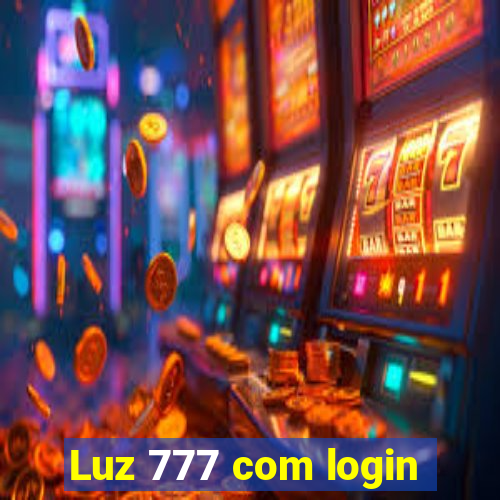 Luz 777 com login