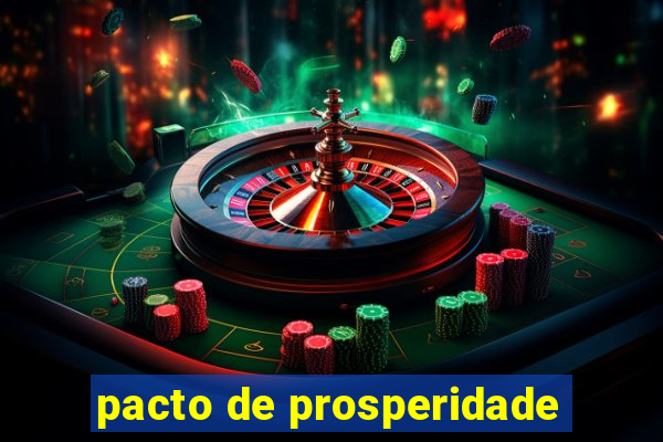 pacto de prosperidade
