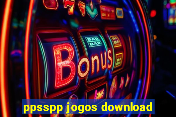 ppsspp jogos download